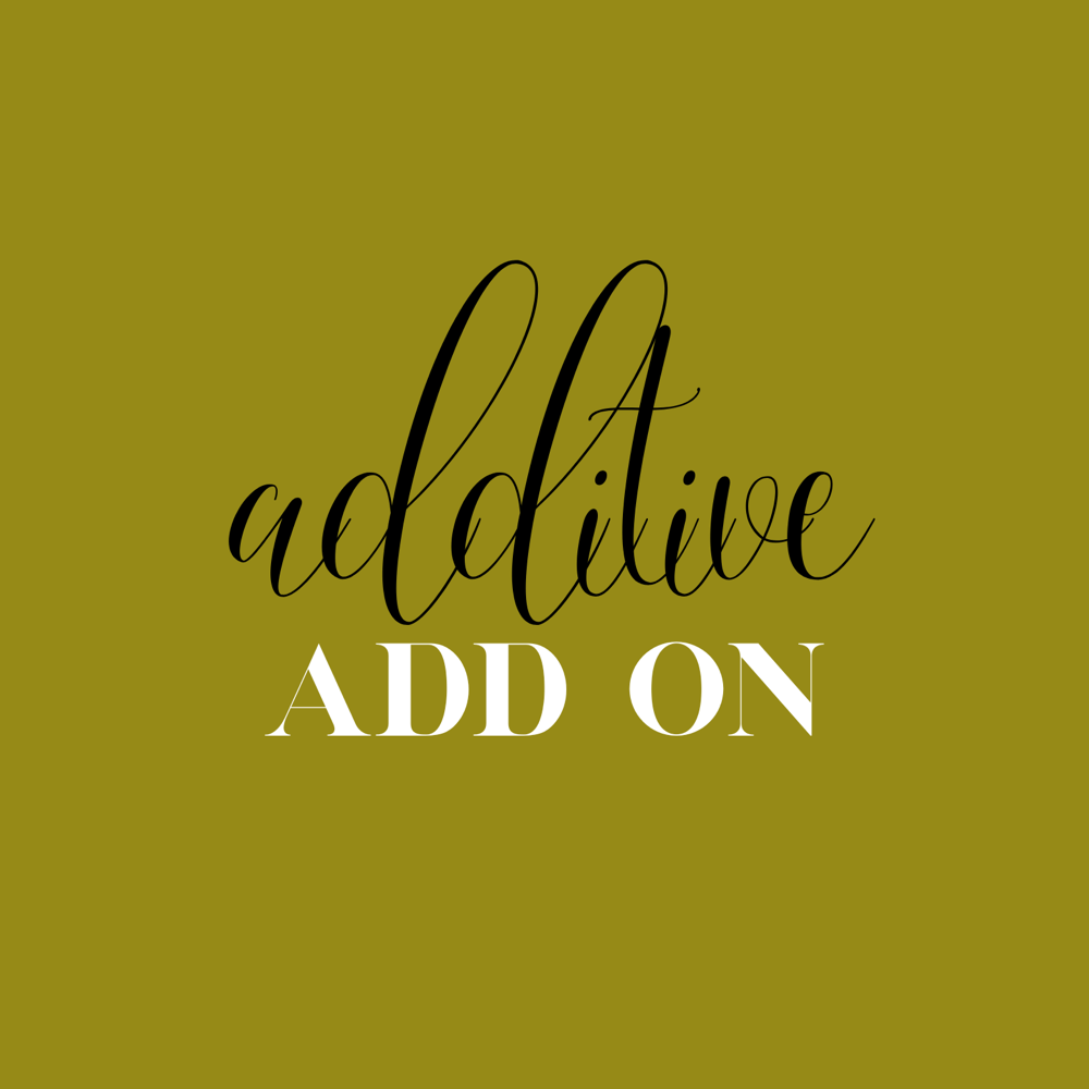 Custom Additive (Add On)