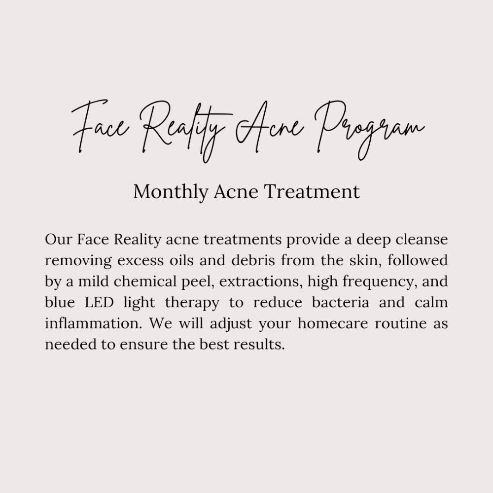 Monthly Face Reality Treatment