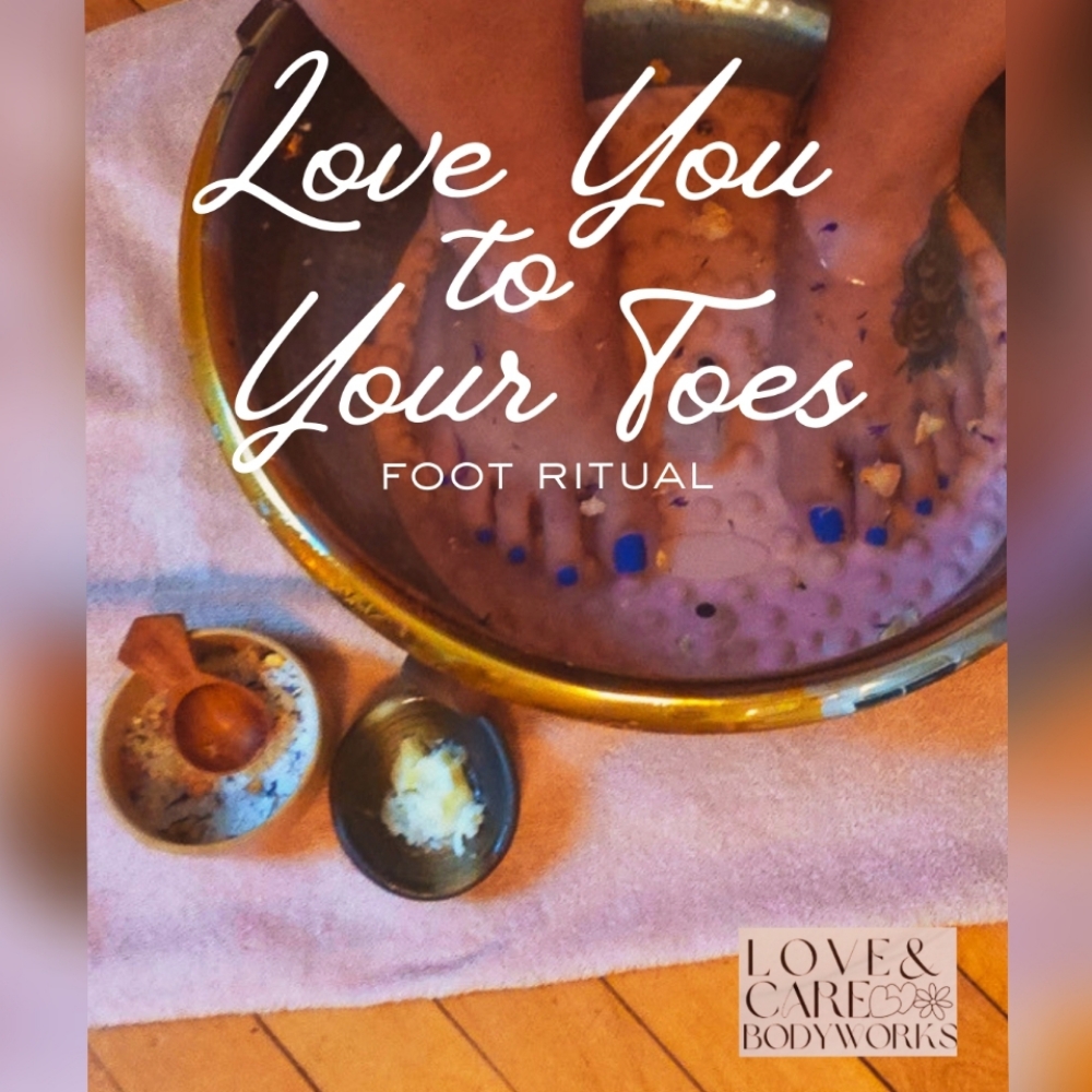 Love You to Your Toes at Love & Care Bodyworks in South Portland, ME