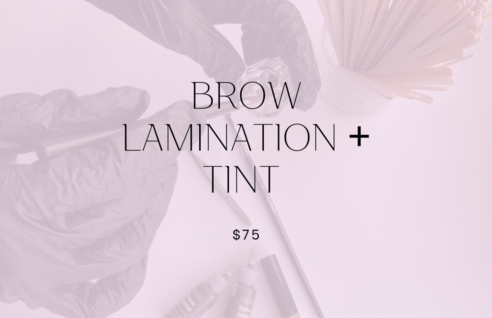 Brow Lamination + Tint