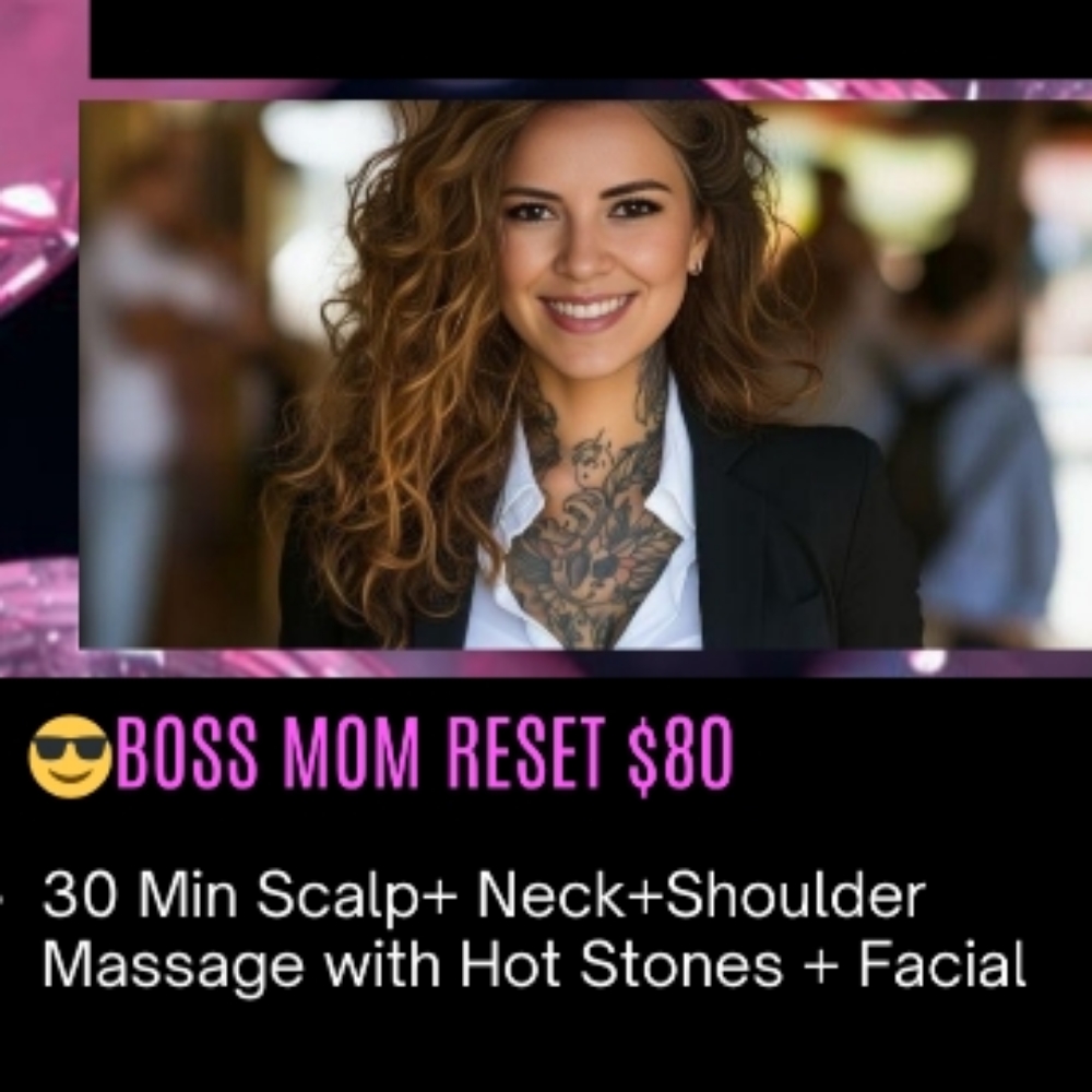 Boss MOM RESET (mothers day) at Infinite Massage By SAMMIEJO in San Antonio, TX