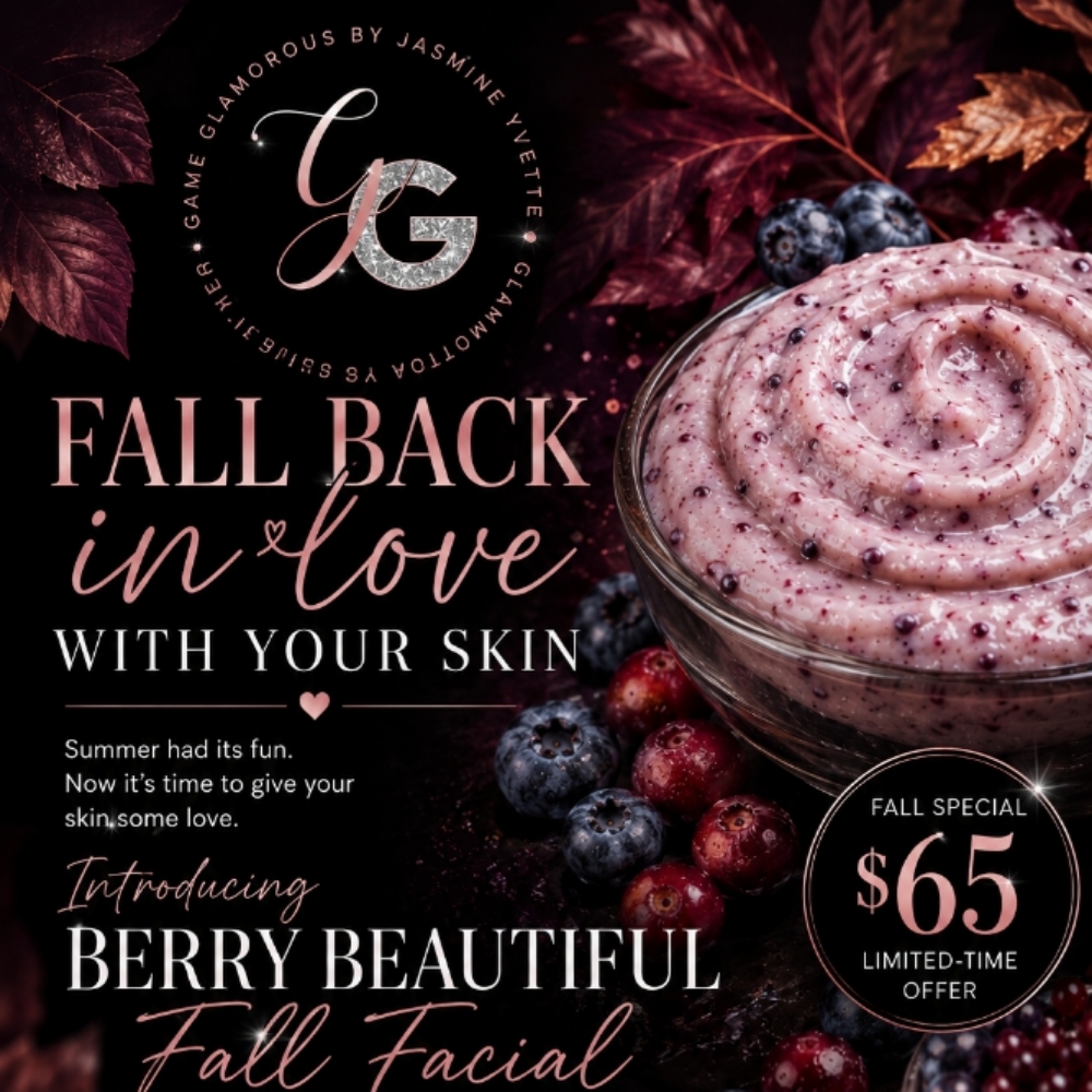 Berry Beautiful Fall Facial at Game Glamorous By Jasmine Yvette in Las Vegas, NV