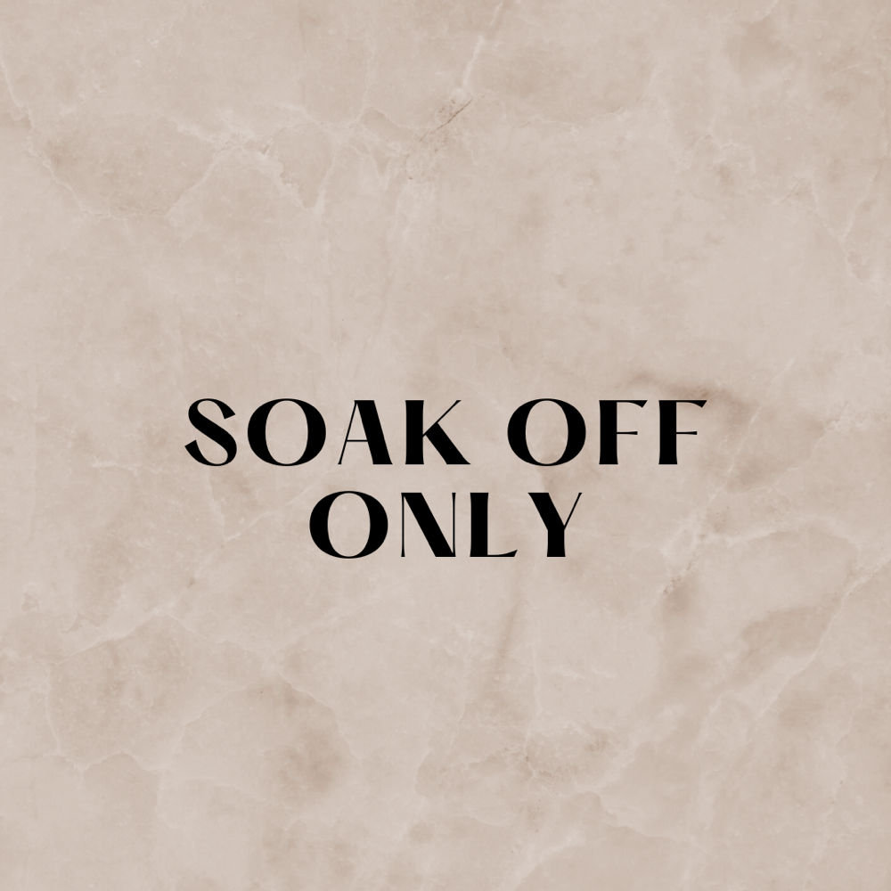 Soak Off ONLY