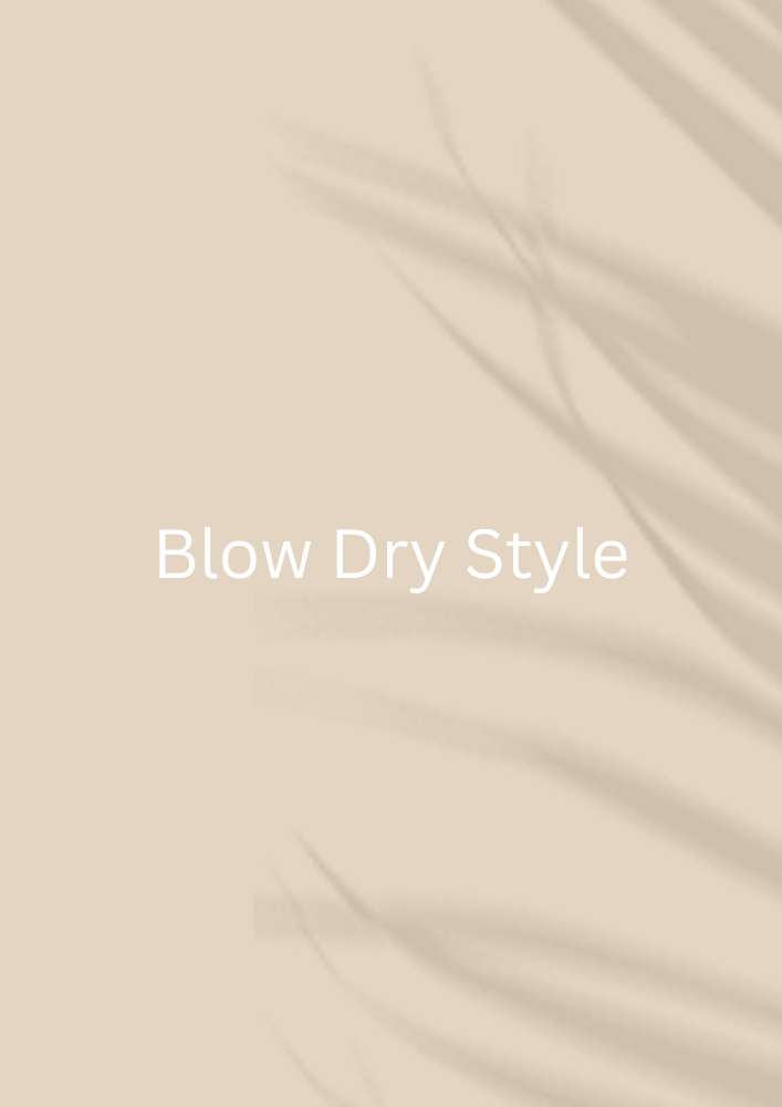 Blow Dry Style