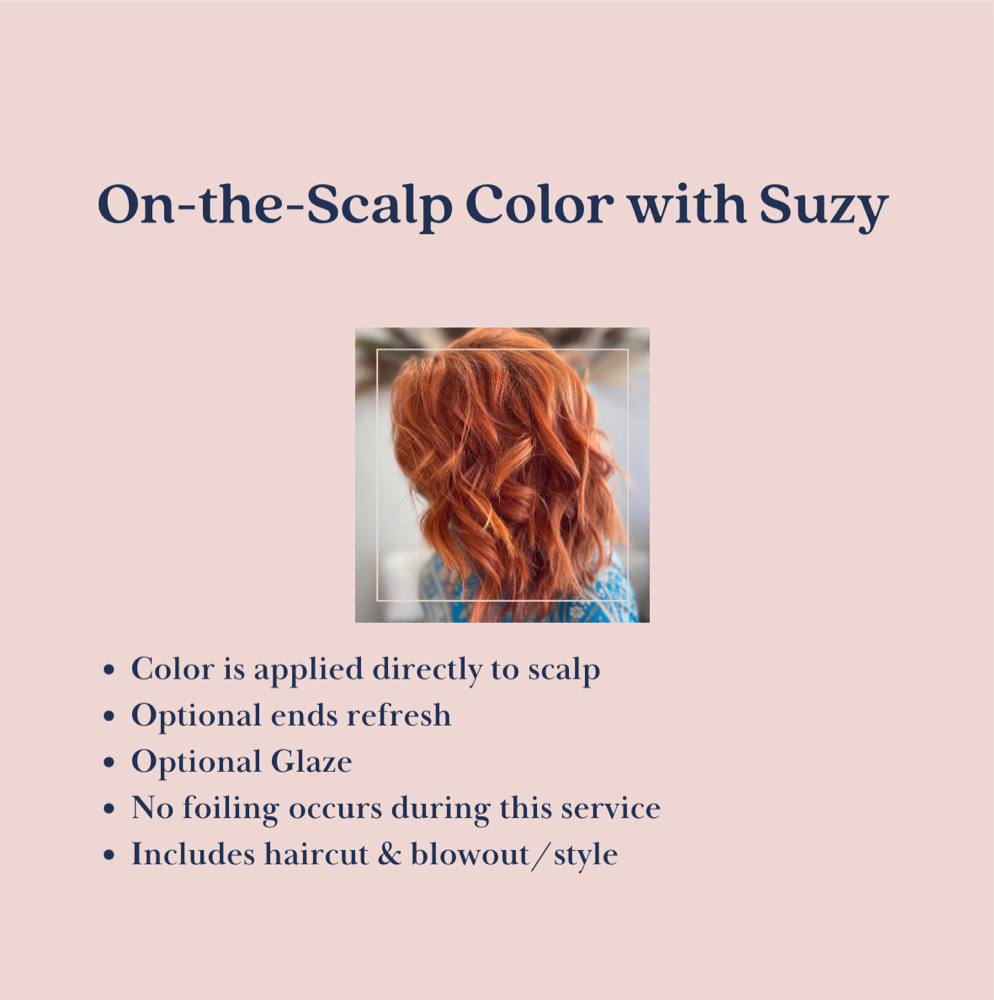 On-the-Scalp Color With Suzy