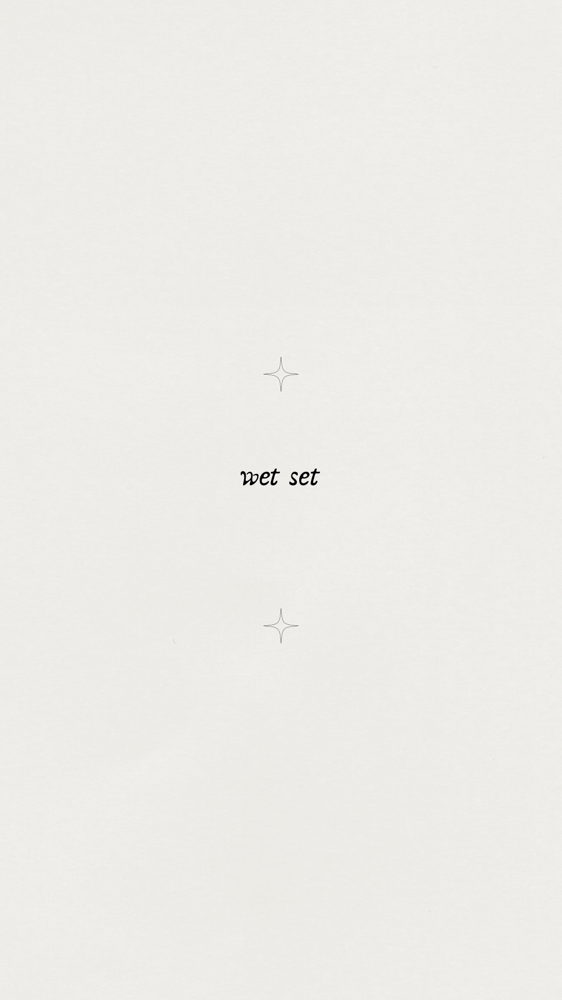Wet Set Fill-In