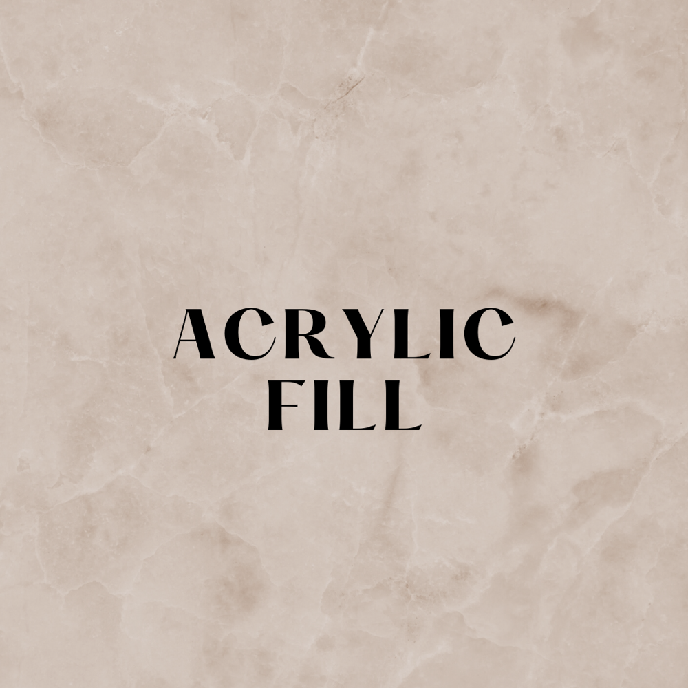 Acrylic Fill