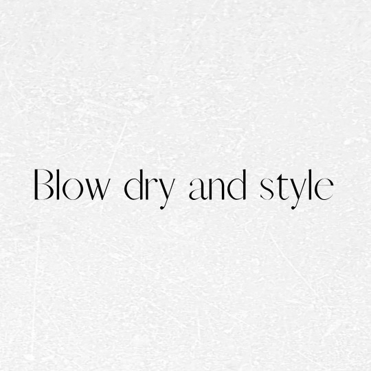 Blow Dry And Style