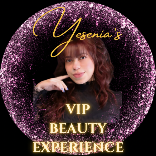 Yesenia's VIP Beauty Experience