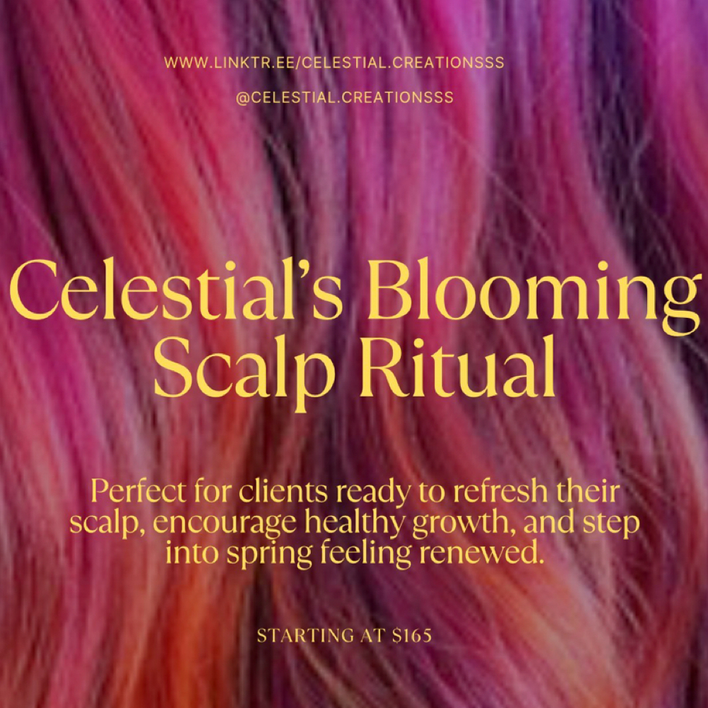 Celestial’s Blooming Scalp Ritual at Celestial Creations Hair & Beauty in saginaw, MI