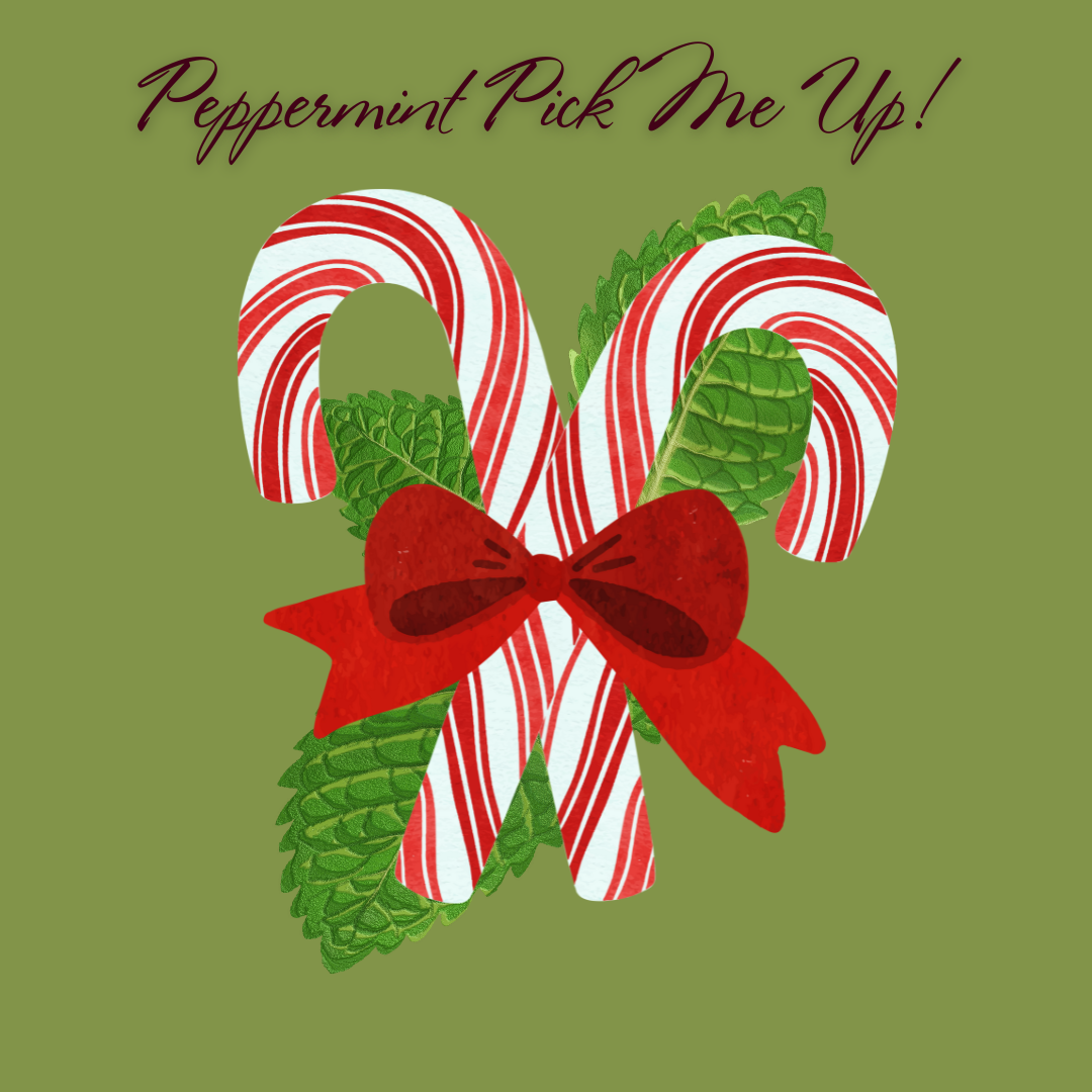 Peppermint Pick Me Up!