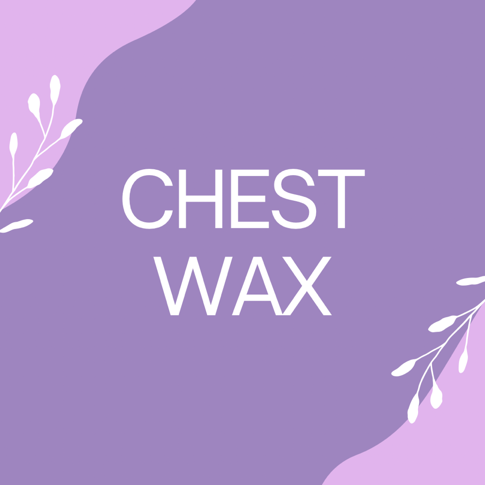 Chest Wax