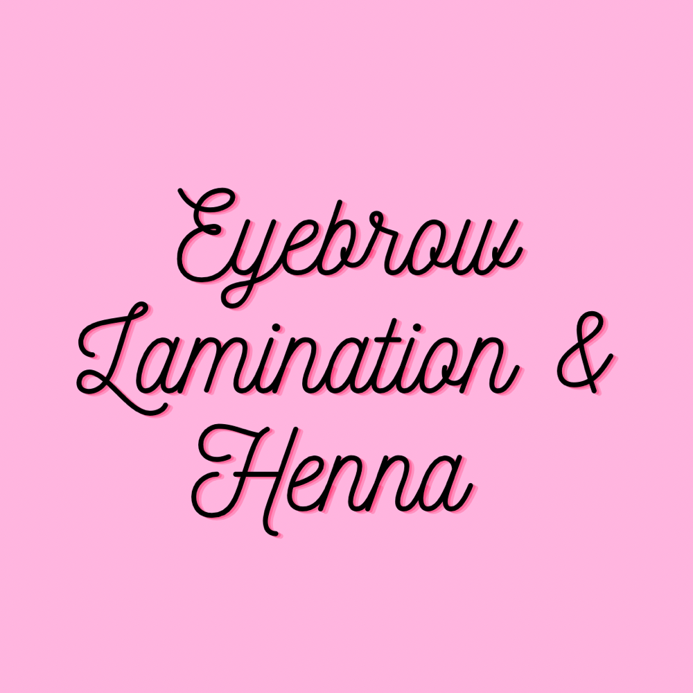 Eyebrow Lamination & Henna