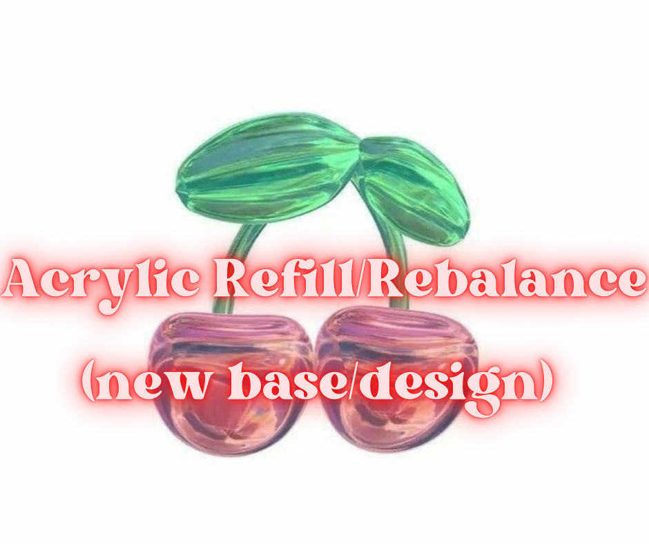 Acrylic Refill/Rebalance