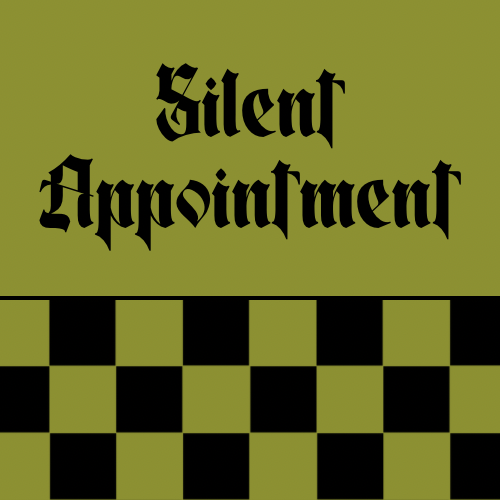 Silent Appointment