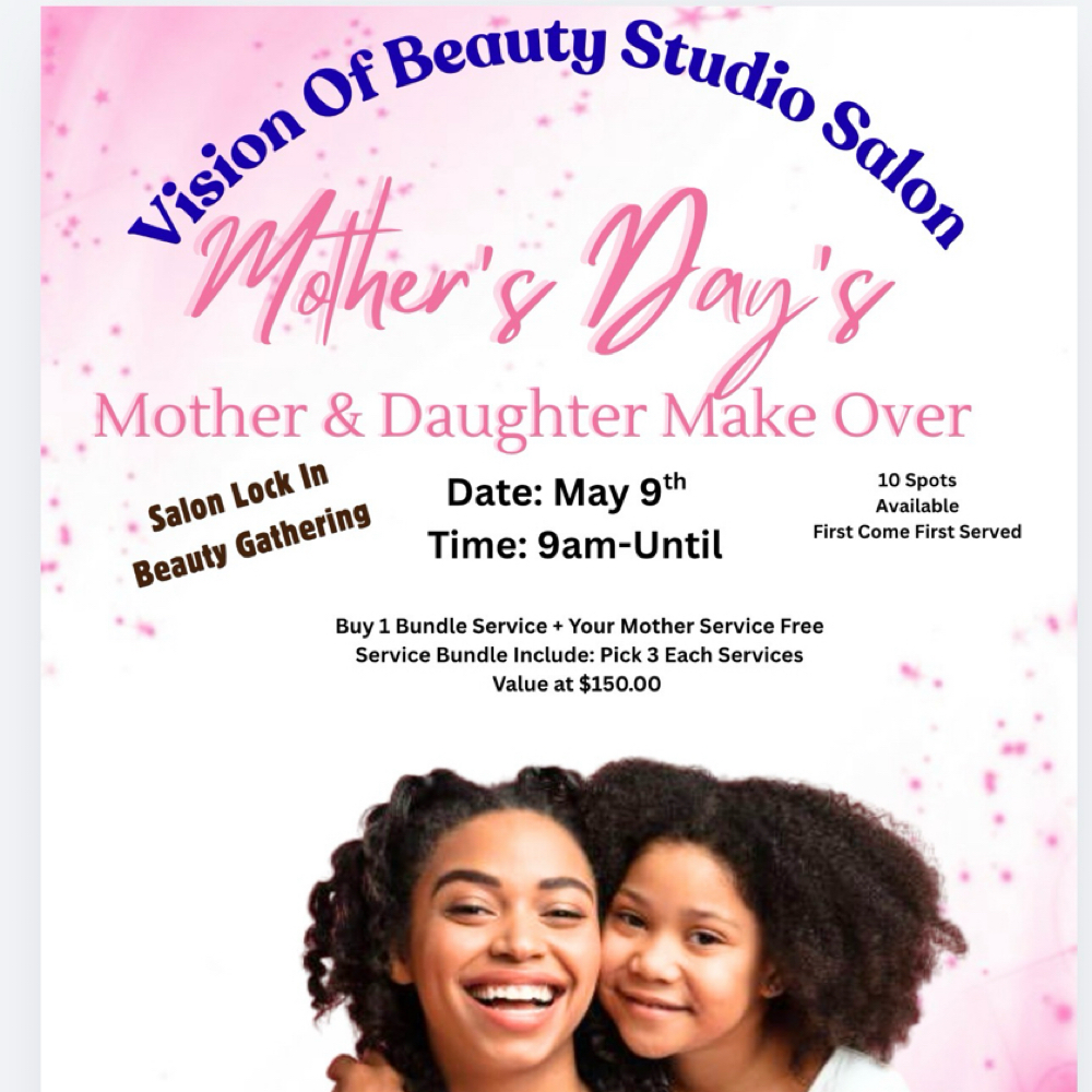 Mother’s Day Salon MakeOver Event at Vision Of Beauty Studio Salon in Milwaukee, WI
