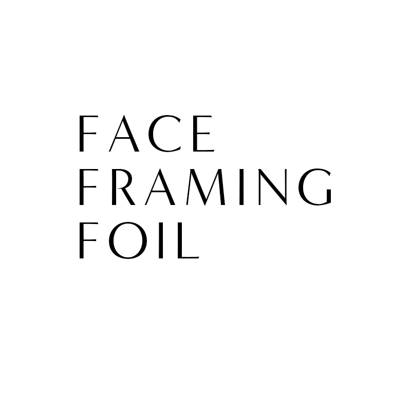 Face Framing Foil