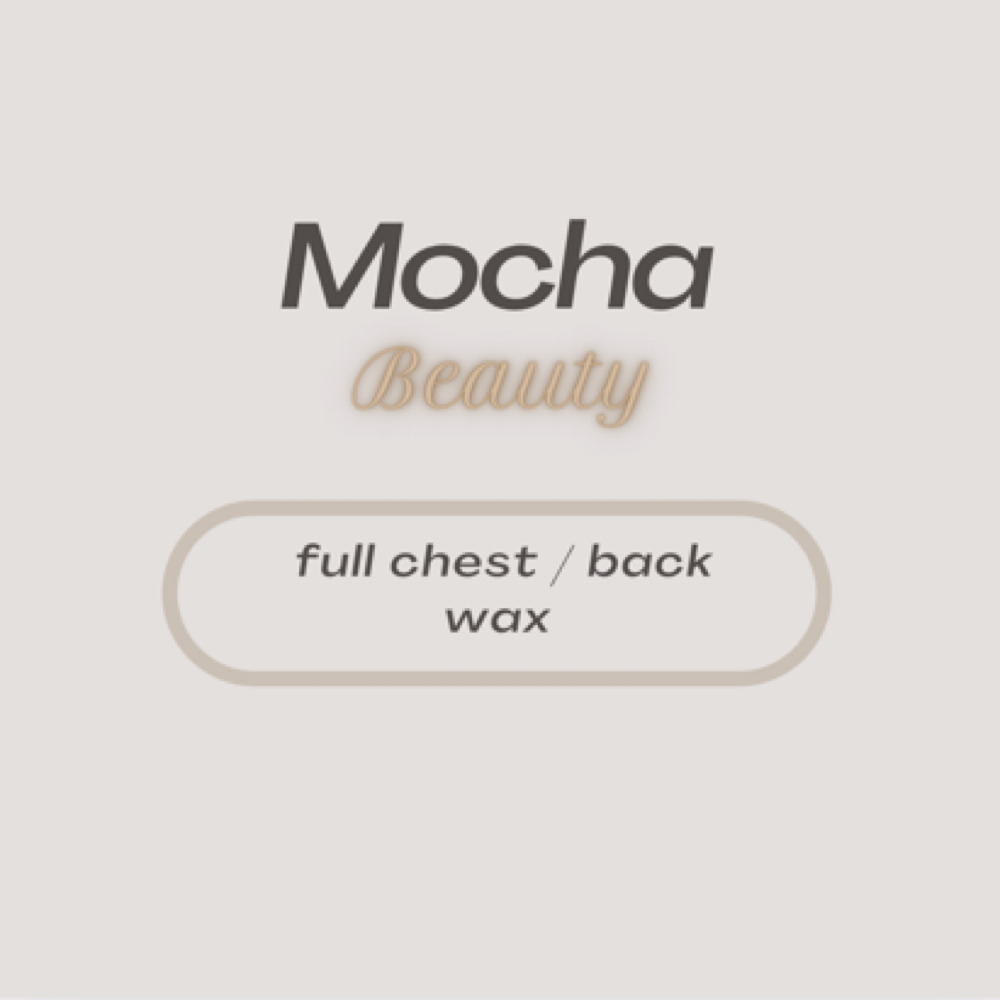Full Chest Or Back Wax at Mocha Beauty in Greensboro, NC