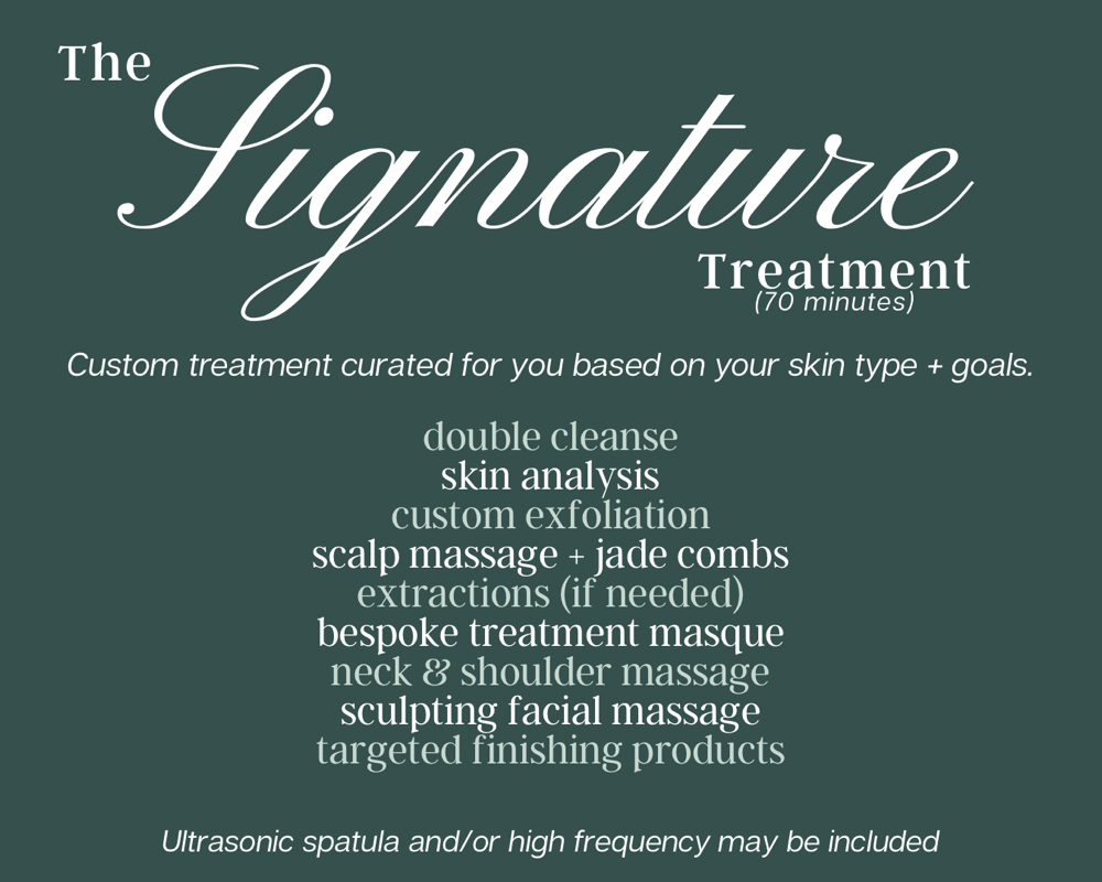 The Signature Treatment