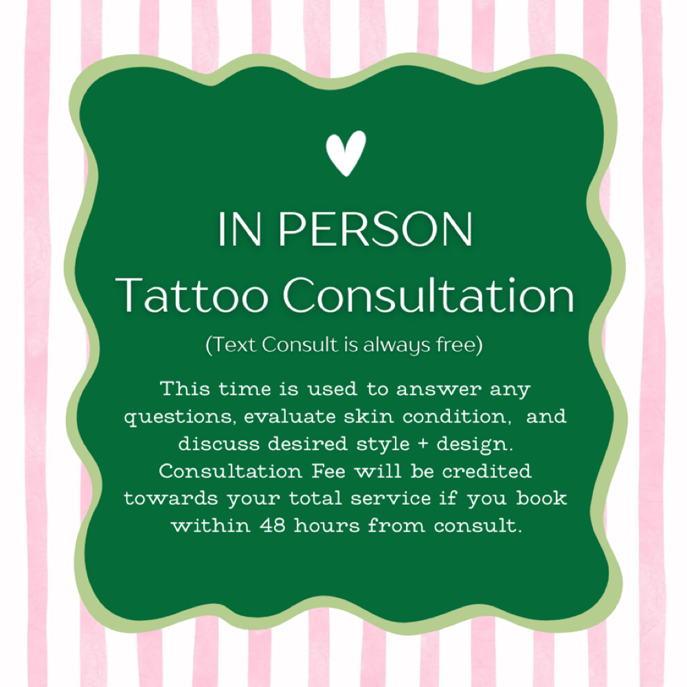 IN PERSON Tattoo Consultation