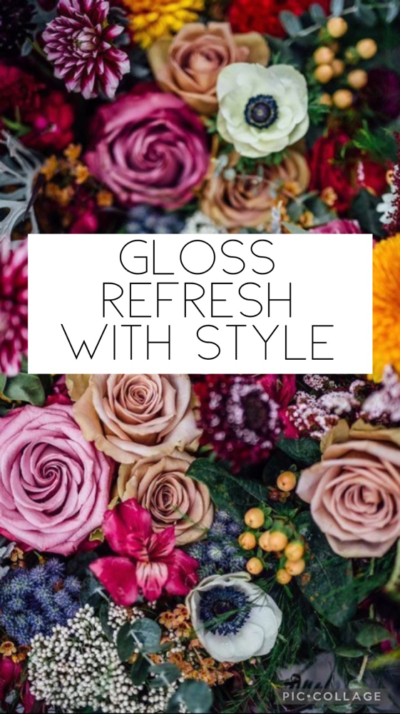 Gloss Refresh With Style