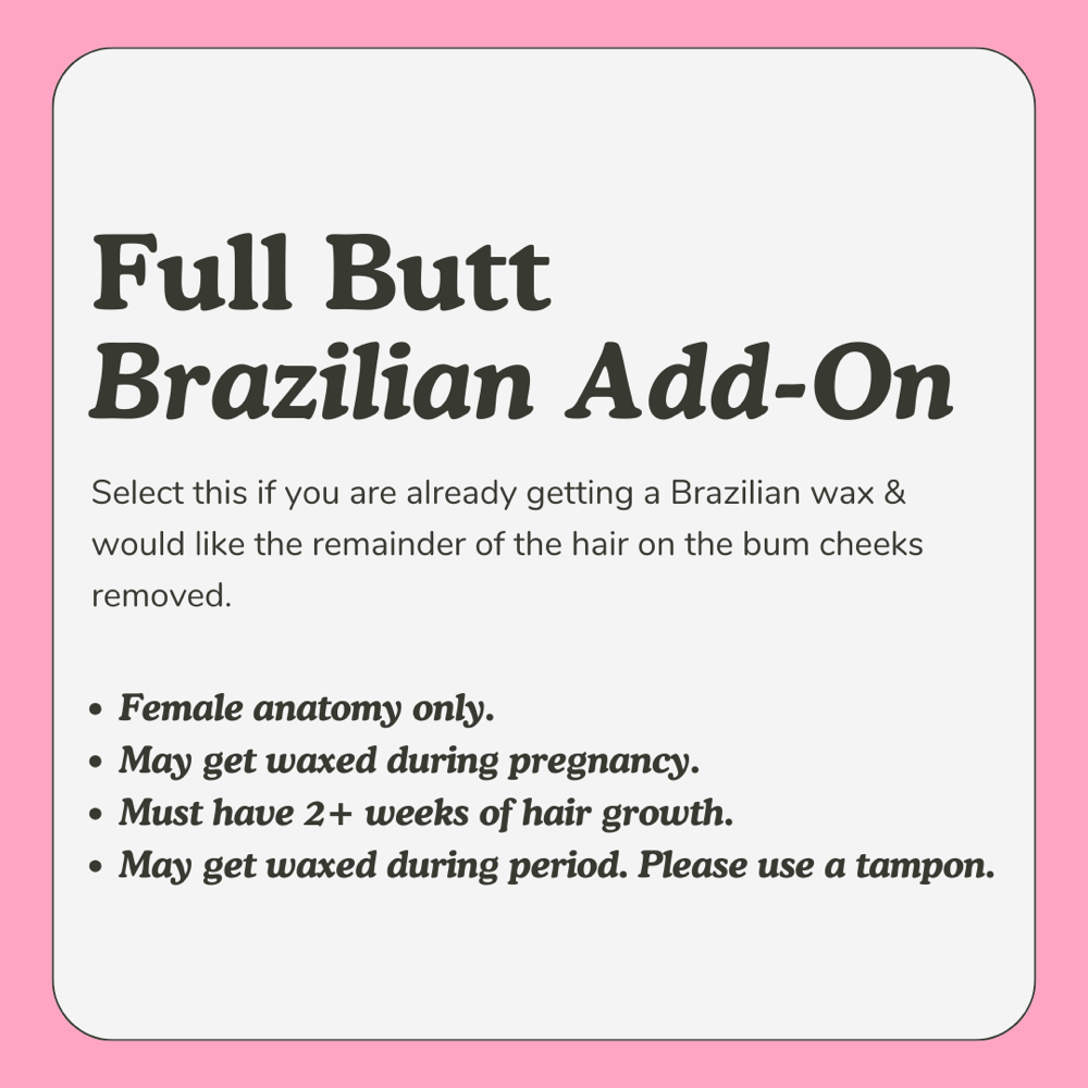 Full Butt (Brazilian Add On)