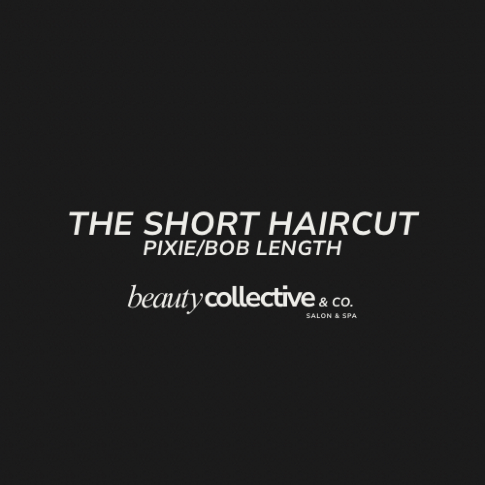 The Short Haircut(Pixie/Bob) at Beauty Collective & Co. in Rochelle, IL