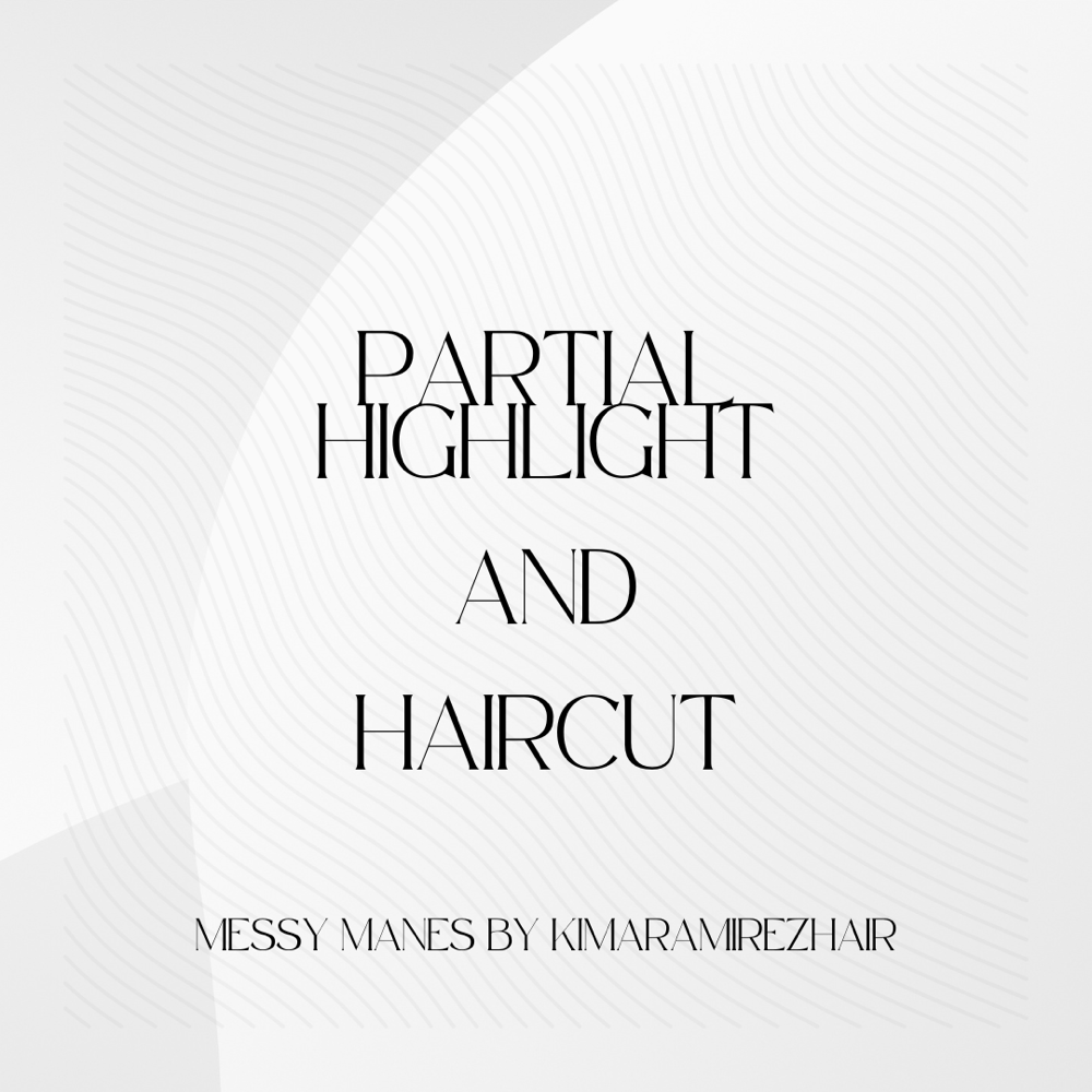 Partial Highlight and Haircut