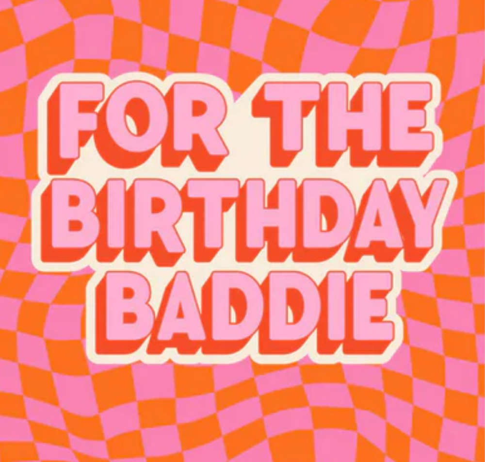 Its Your Birthday B!t$h