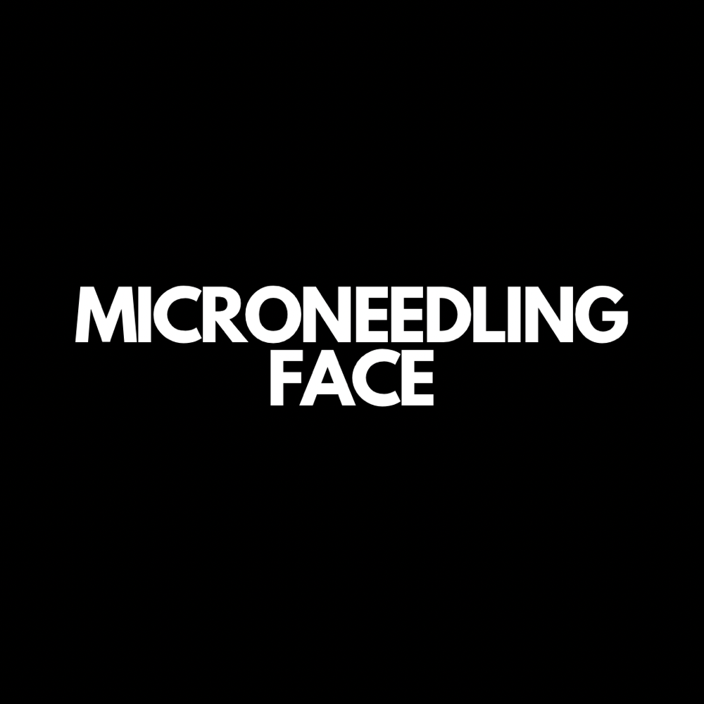 Microneedling- Face