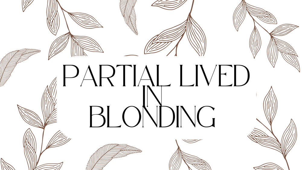 Partial Lived-In Blonding