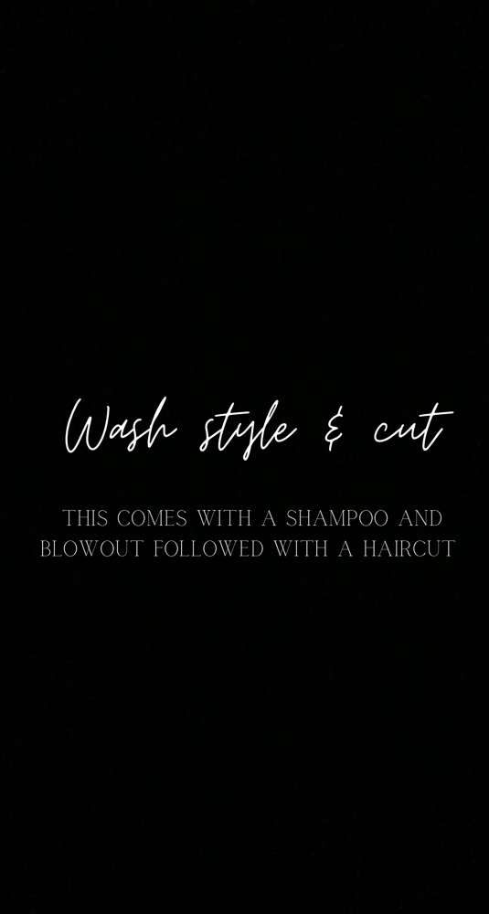 Wash Style & Cut