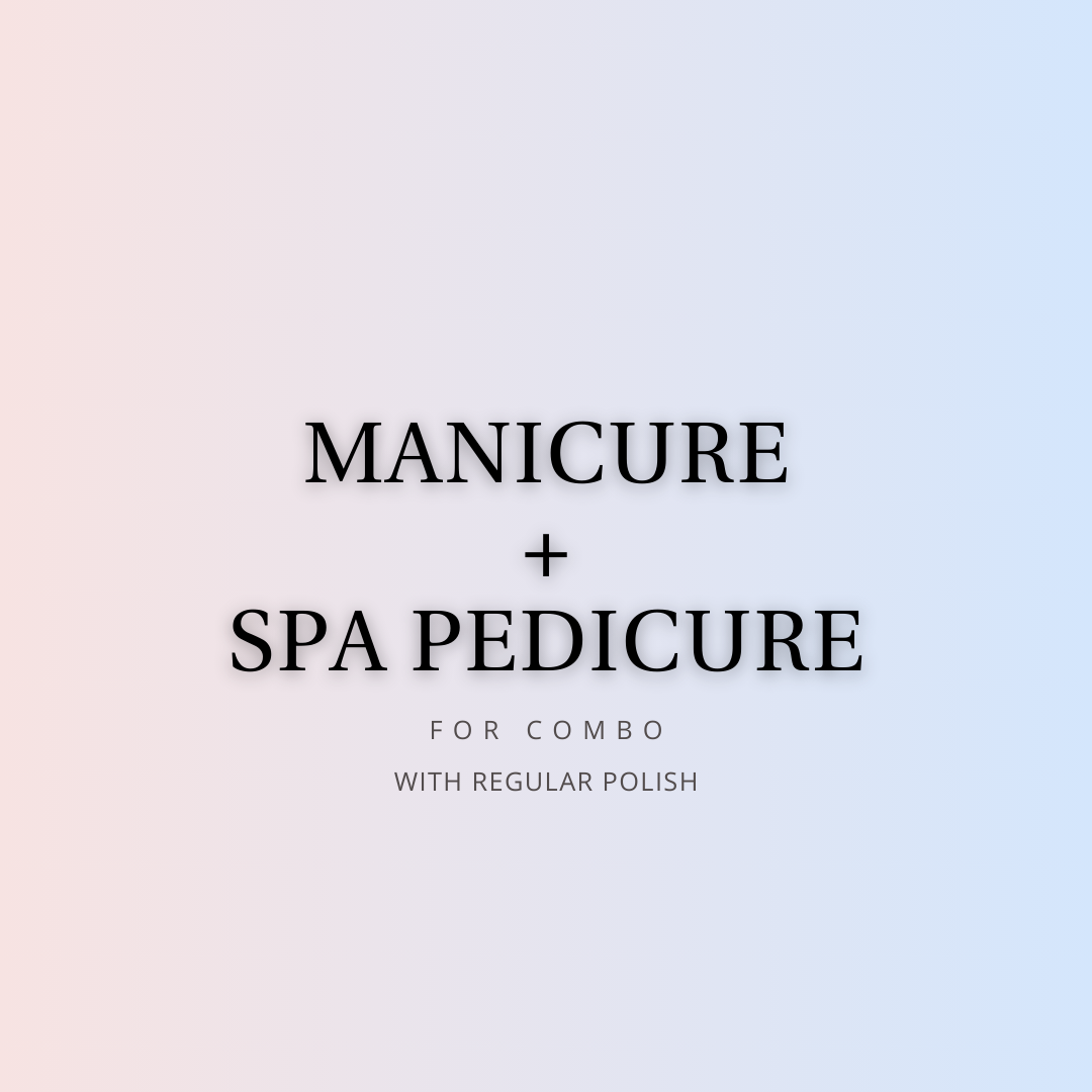 Mani +Spa Pedi