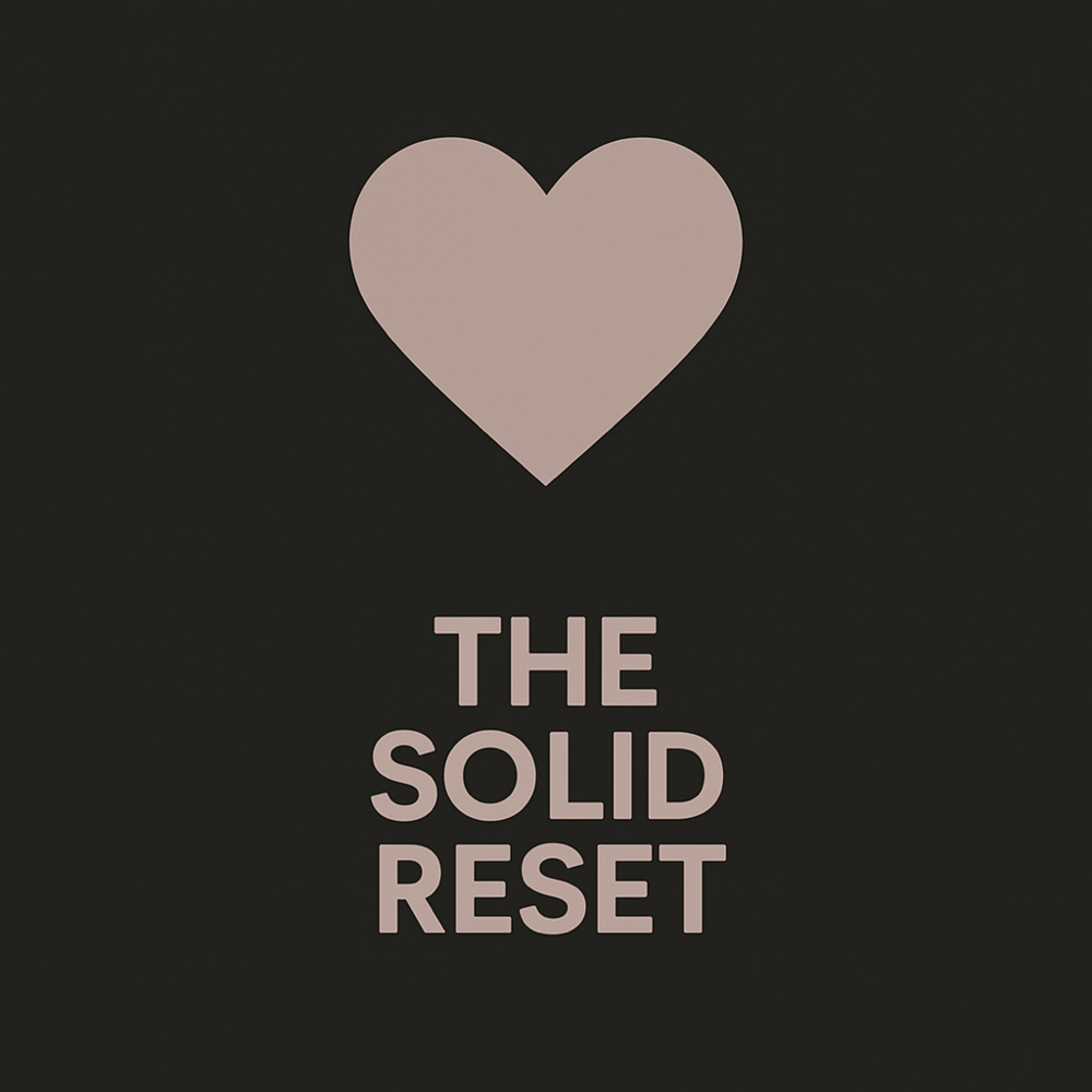 🖤The Solid Reset