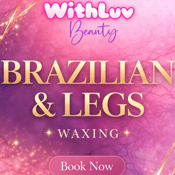 Brazilian and Legs at With Luv Beauty in Moreno Valley, CA