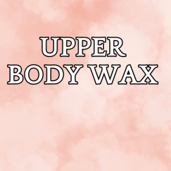 Upper Body Wax