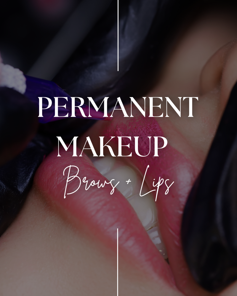 Permanent Makeup (PMU)