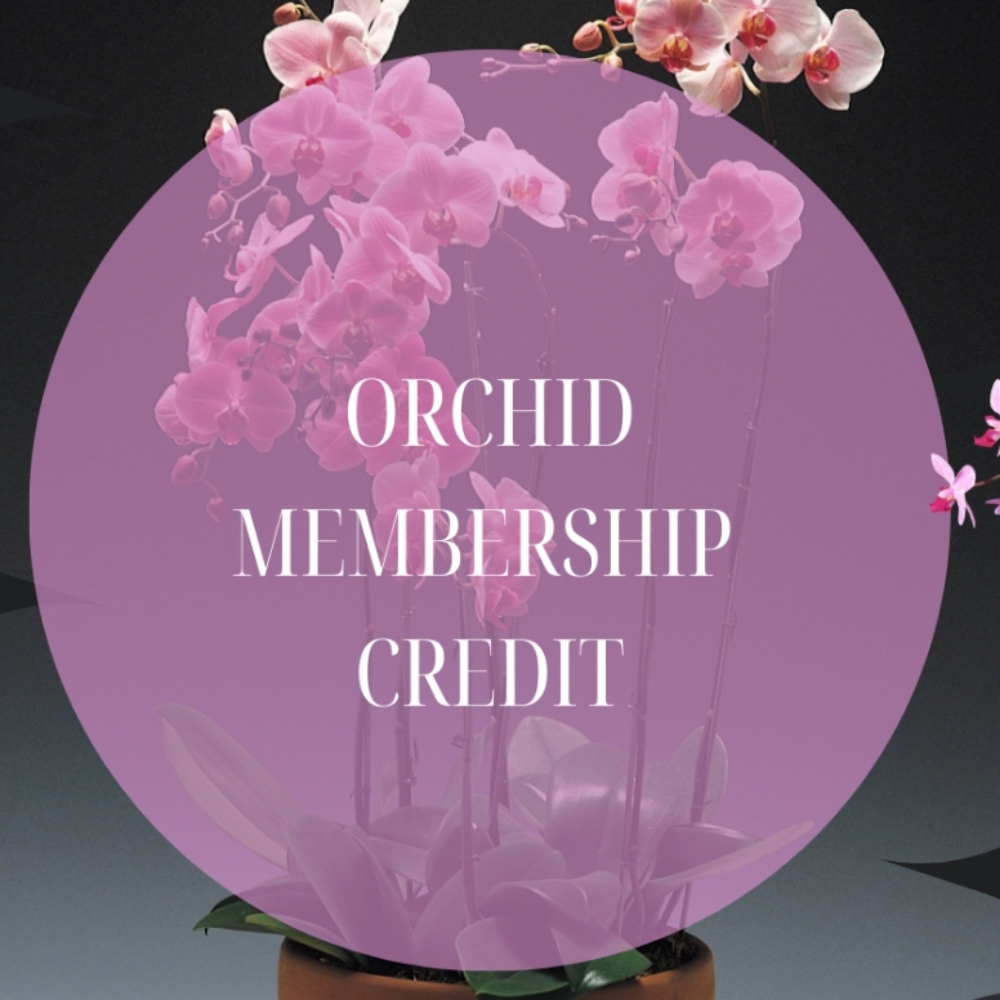 Orchid Membership Credit