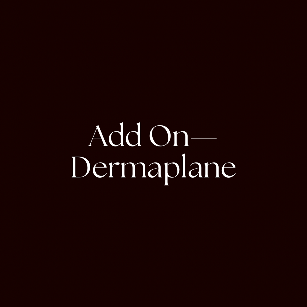 Add On: Dermaplane