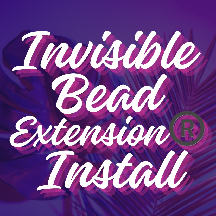 Invisible Bead Extension Install