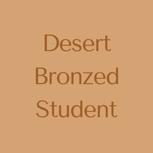 Desert Bronzed Student