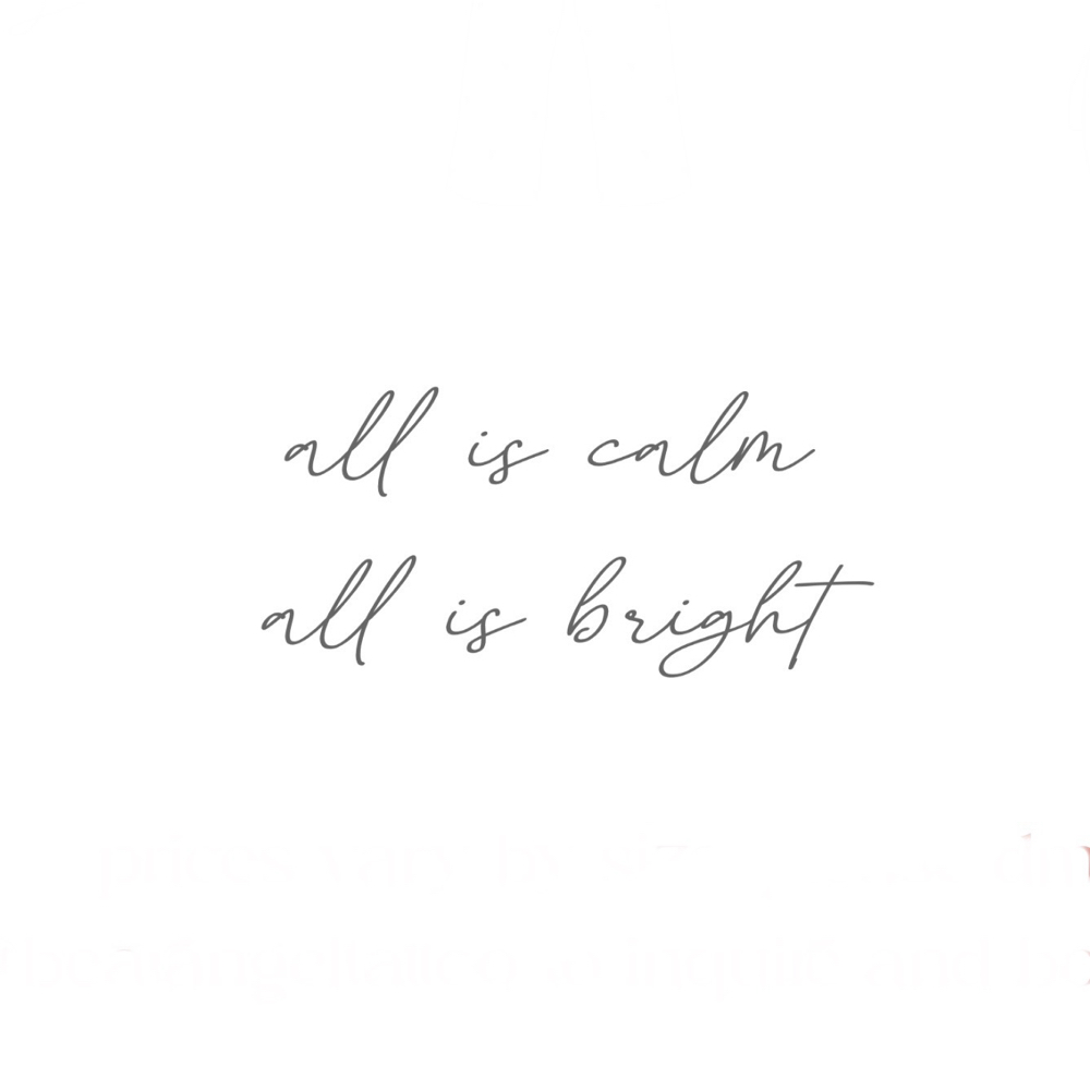 All Is Calm,  All Is Bright
