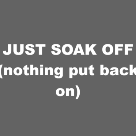 JUST SOAK OFF (DIP/GEL/ACRYLICS)