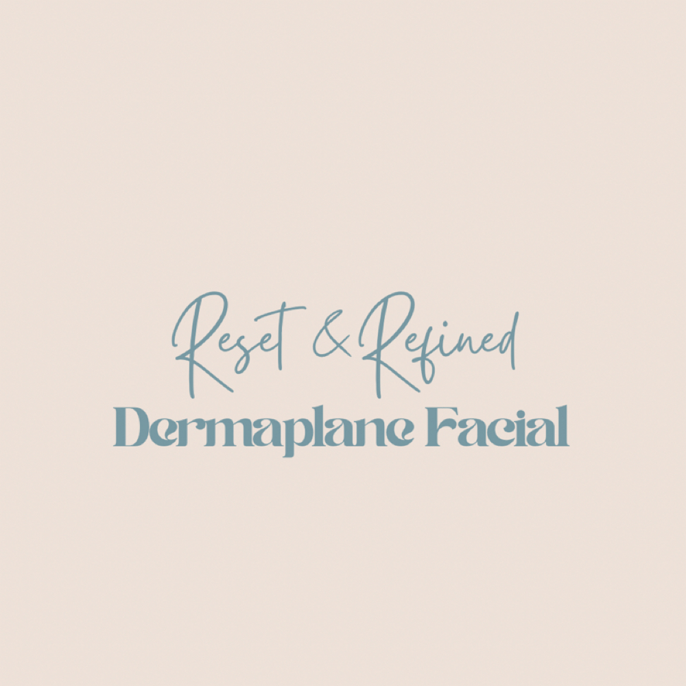 Reset & Refined Dermaplane Facial