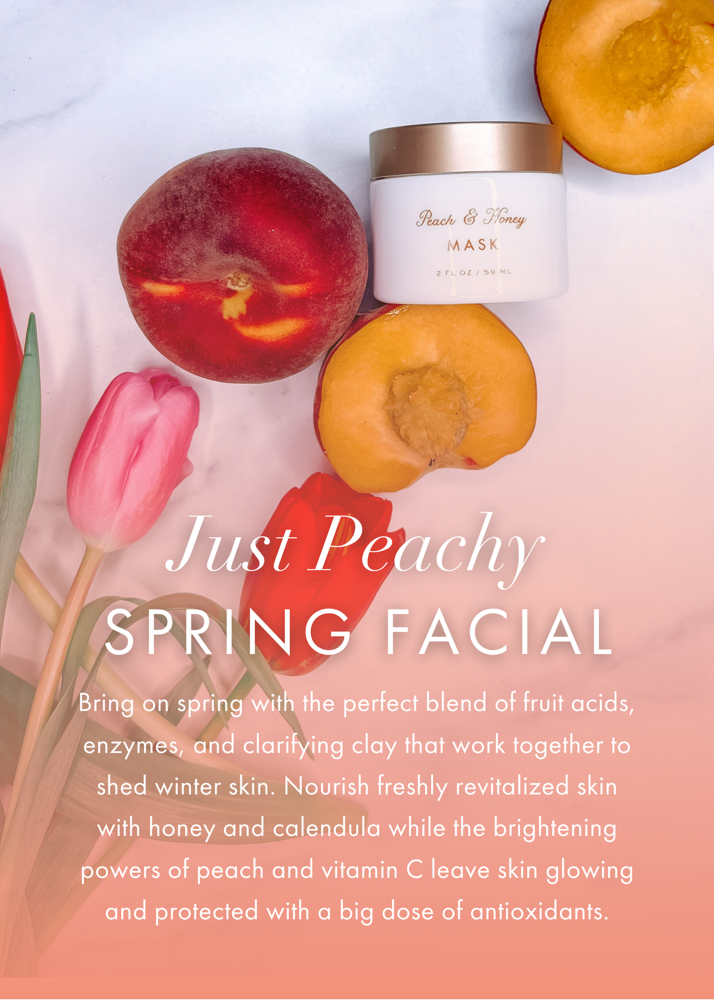 Just Peachy Spring Facial