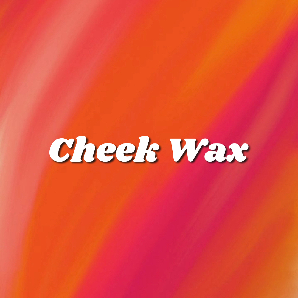 Cheek Wax