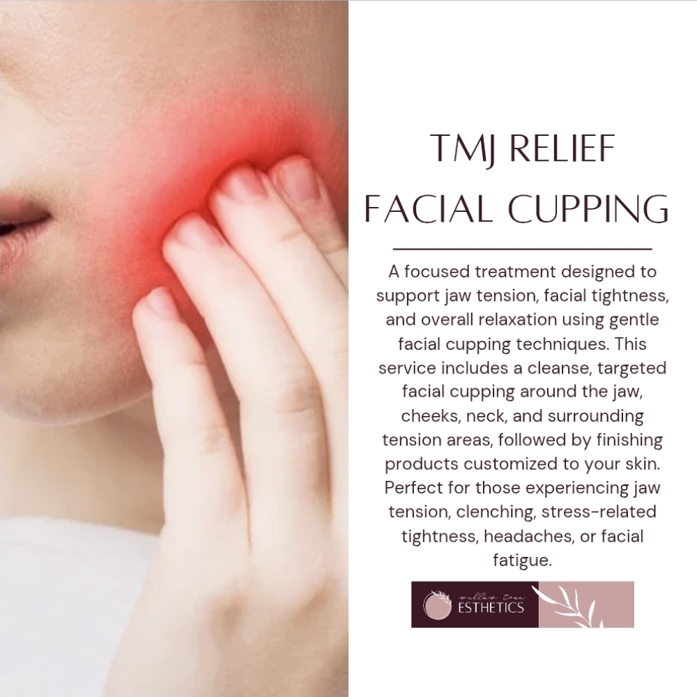 TMJ Relief Facial Cupping at Willow Tree Esthetics LLC in Ammon, ID