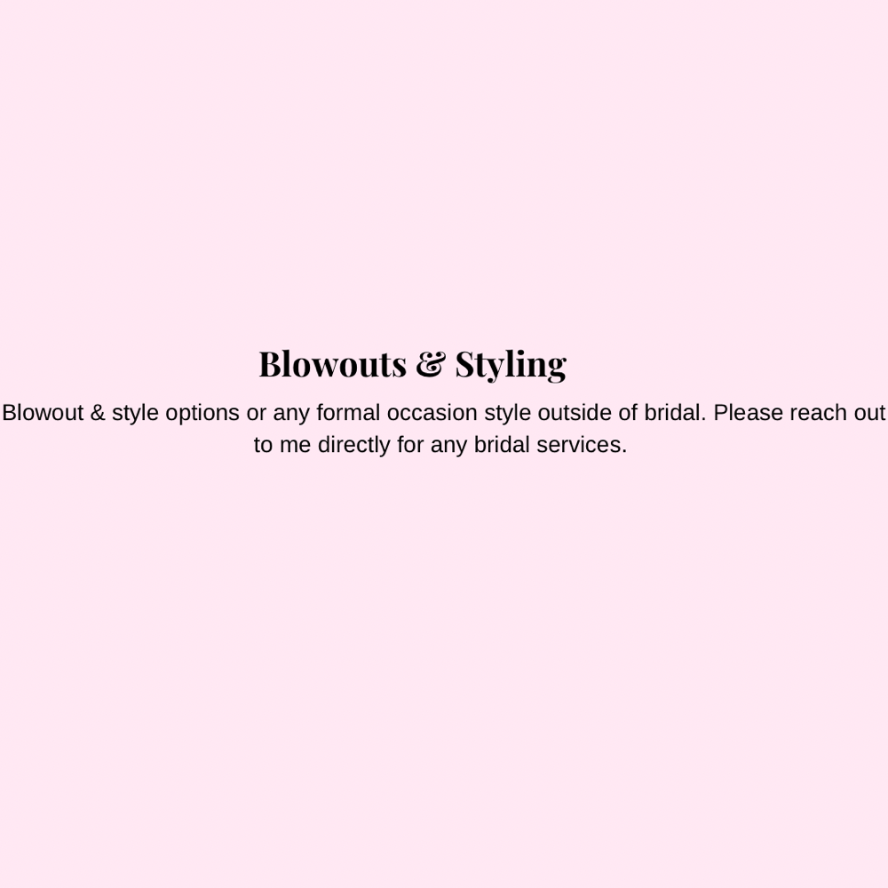 Blowouts & Styling