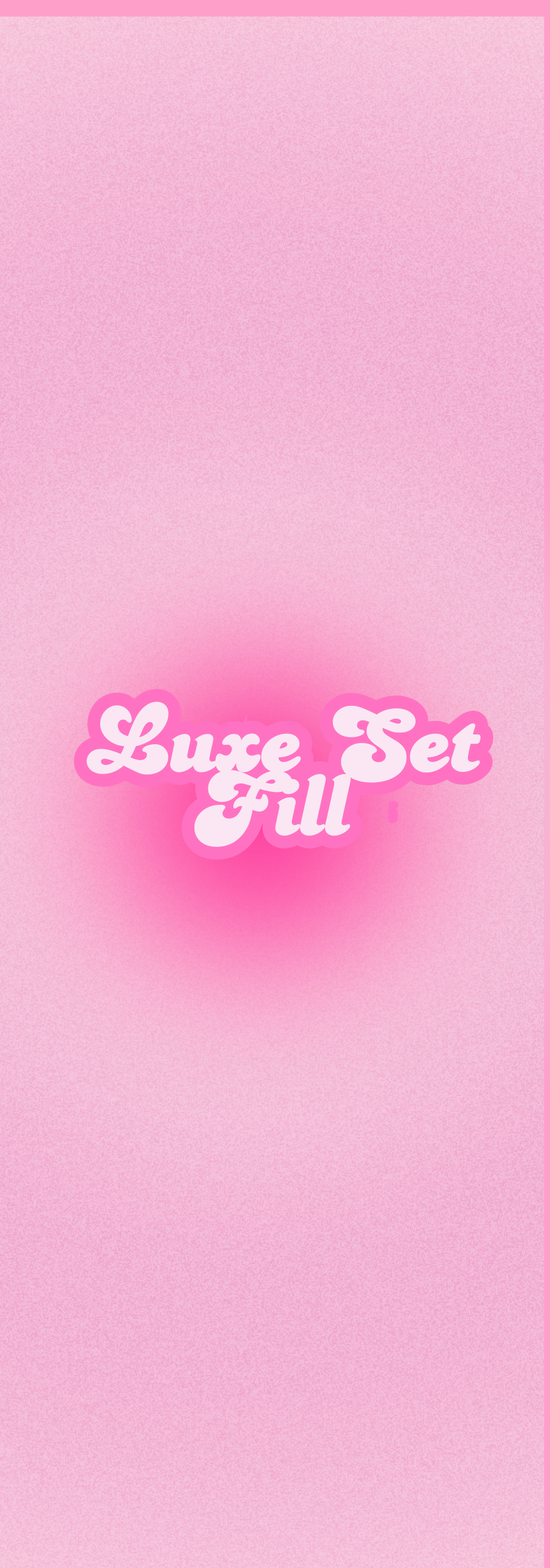 Luxe Set Fill