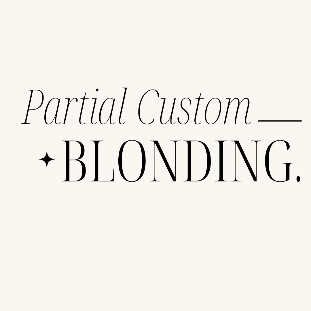 Partial Custom Blonding